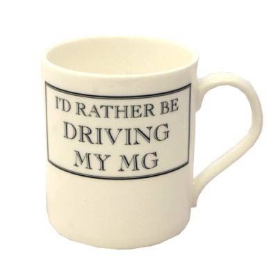 I rather be driving my MG mug